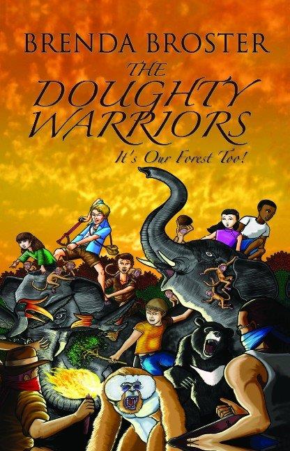 The Doughty Warriors: It's Our Forest Too