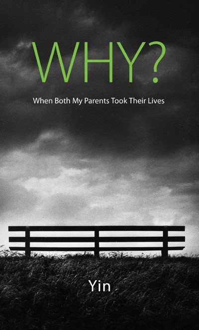 Why?: When Both My Parents Took Their Lives