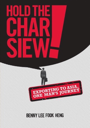 Hold the Char Siew! Exporting to Asia, One Man’s Journey: 