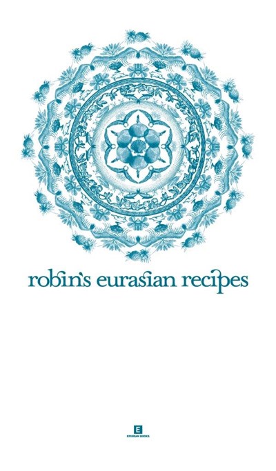 Robin’s Eurasian Recipes: 