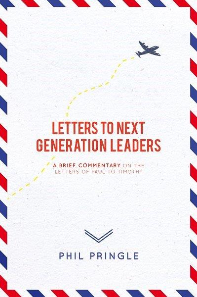 Letters to Next Generation Leaders: 