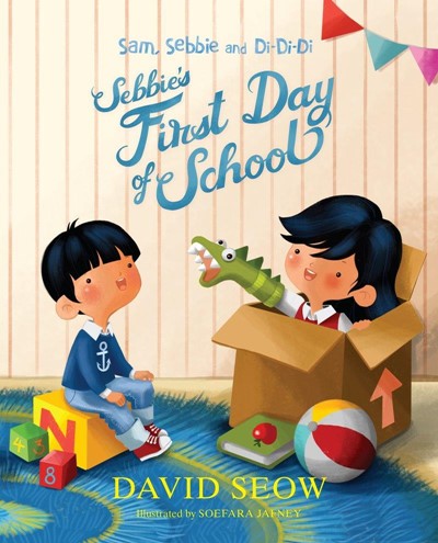 Sam, Sebbie and Di-Di-Di (book 3): Sebbie’s First Day of School