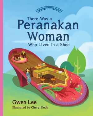 There Was a Peranakan Woman Who Lived in a Shoe: 