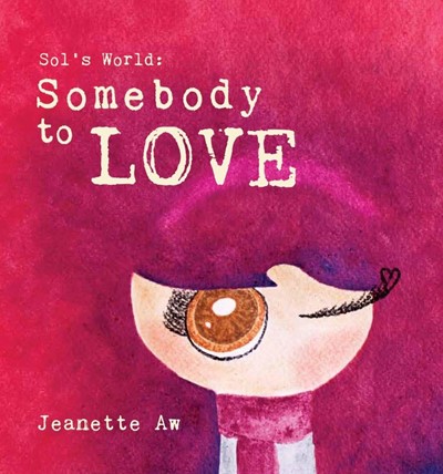 Sol's World: Somebody To Love