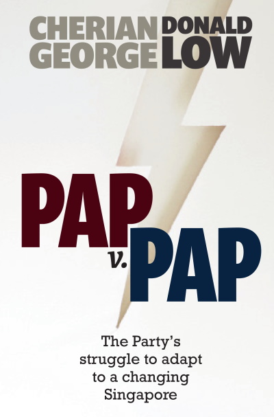 PAP v. PAP: The Party’s Struggle to Adapt to a Changing Singapore