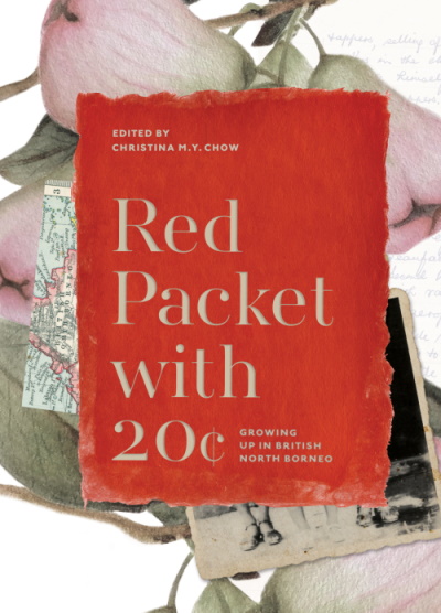 Red Packet with 20￠: Growing Up in British North Borneo