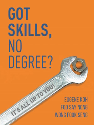 Got Skills, No Degree?: It’s all up to you!