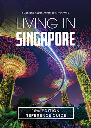 Living in Singapore 16th Edition Reference Guide: 