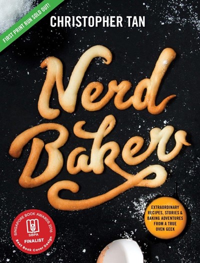 NerdBaker: Extraordinary Recipes, Stories & Baking Adventures from a True Oven Geek
