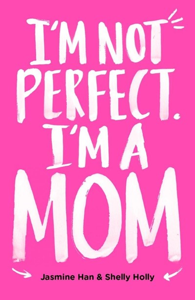 I’m Not Perfect. I’m a Mom.: 