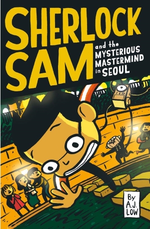 Sherlock Sam and the Mysterious Mastermind in Seoul: Book 13