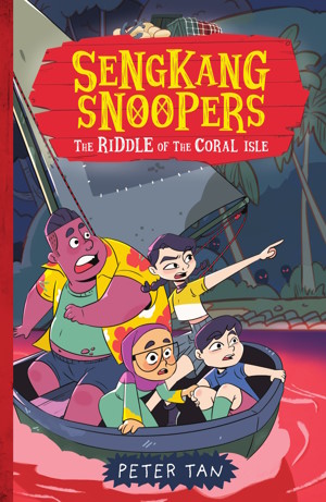 Sengkang Snoopers (Book 3): The Riddle of the Coral Isle