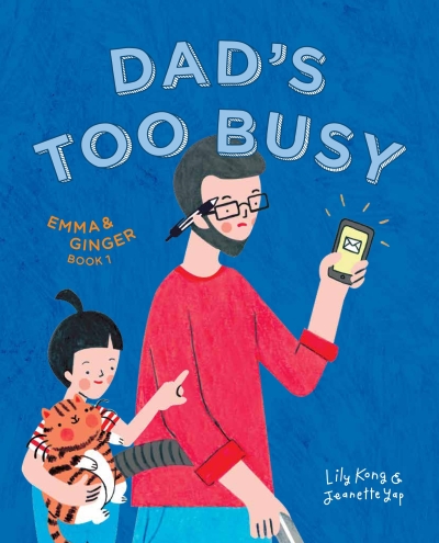 Emma and Ginger (book 1): Dad's Too Busy