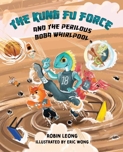 The Kung Fu Force and the Perilous Boba Whirlpool: Book 2