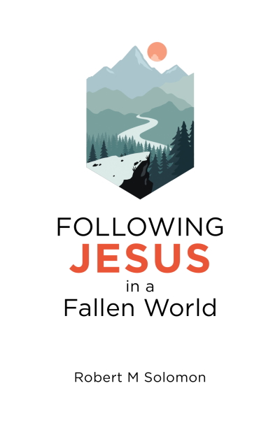 Following Jesus in a Fallen World: 