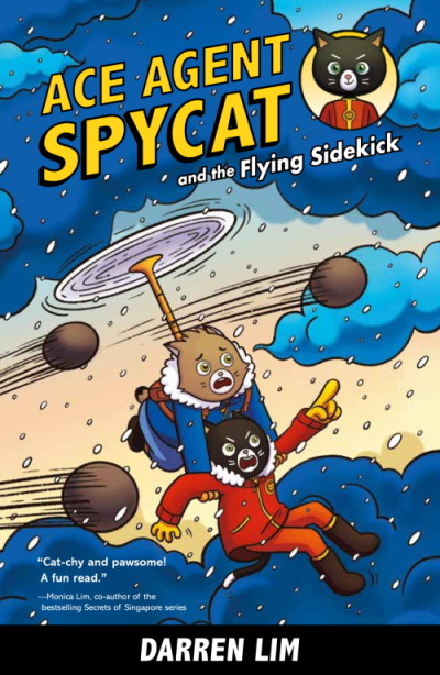 Ace Agent Spycat and the Flying Sidekick: Book 1