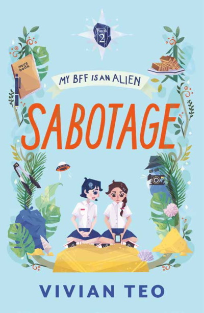 Sabotage: My BFF Is an Alien - Book 2