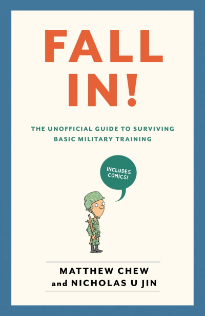 Fall In! The Unofficial Guide to Surviving Basic Military Training: 