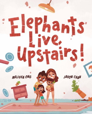 Elephants Live Upstairs!: 