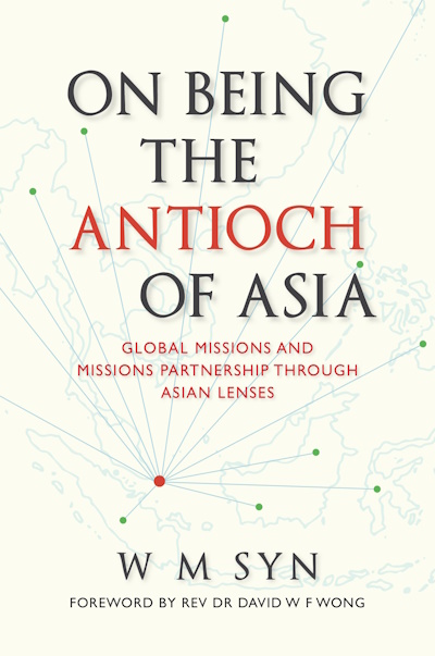 On Being The Antioch Of Asia: Global Missions And Missions Partnership Through Asian Lenses